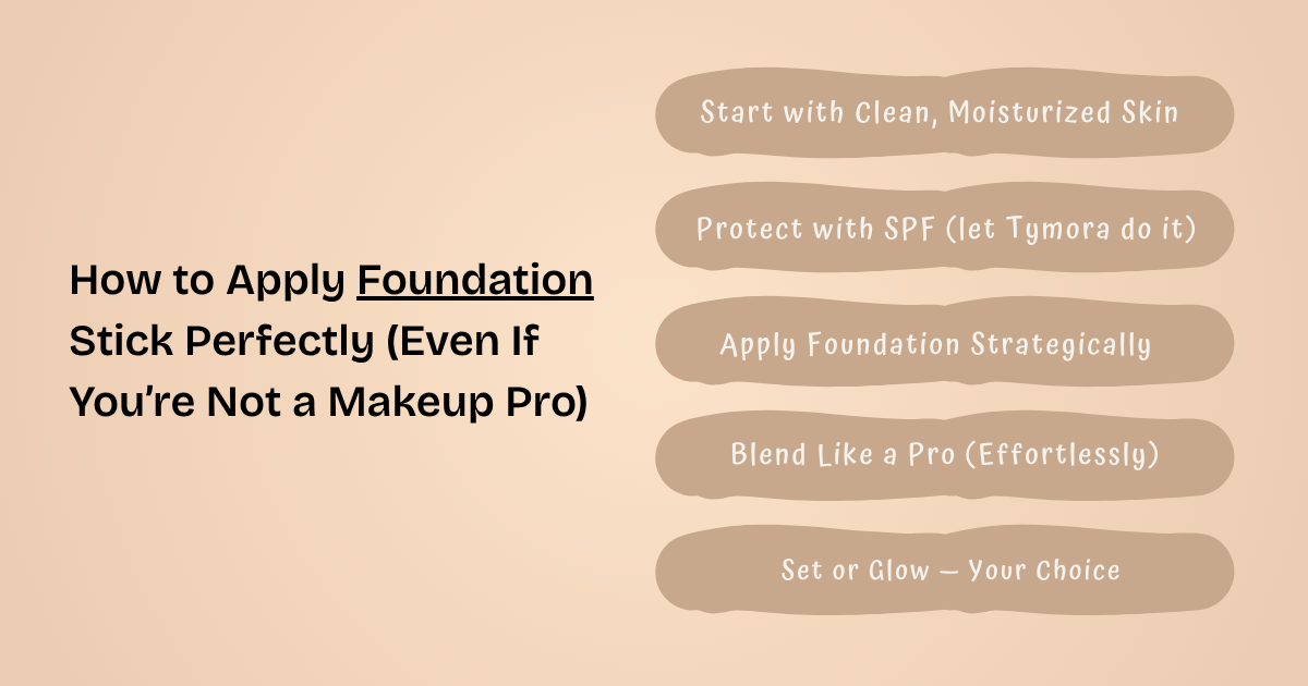 How to Apply Foundation Stick Perfectly (Even If You’re Not a Makeup Pro)